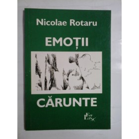   EMOTII  CARUNTE (poezii) - NICOLAE ROTARU (dedicatia autorului pentru generalul Iulian Vlad)
